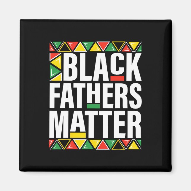 Black Fathers Problem Men Dad History Month Father Magnet (Vorne)