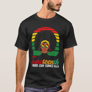 Black Freedom Free Ish seit 1865 19. T-Shirt