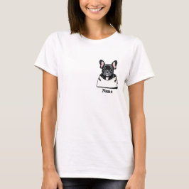 Black French Bull Dog in Ihrer Tasche T-Shirt