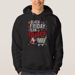 Black Friday Team Schwester Niedlich Weihnachten S Hoodie