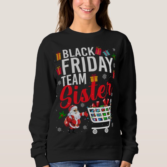 Black Friday Team Schwester Niedlich Weihnachten S Sweatshirt (Vorderseite)