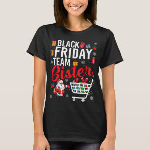 Black Friday Team Schwester Niedlich Weihnachten S T-Shirt