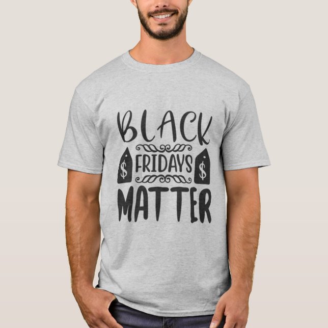 Black Fridays Materie T-Shirt (Vorderseite)