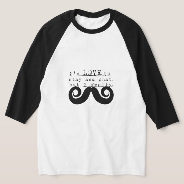Black Funny Humor I Mustache T-Shirt (Ablage )