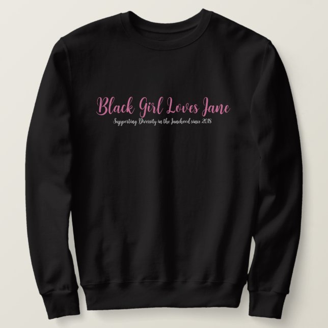 Black Girl Loves Jane Sweatshirt (Design devant)