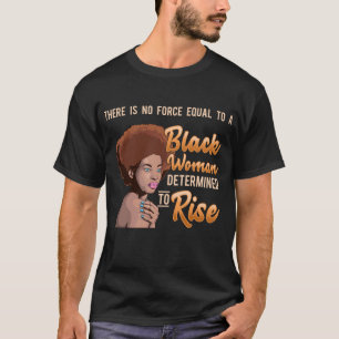 Black Girl Magic African Queen entschlossen, aufzu T-Shirt