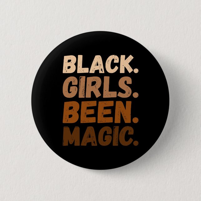 Black Girls Been Magic Melanin Afrikanisch America Button (Vorderseite)