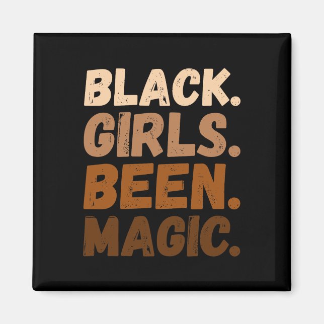 Black Girls Been Magic Melanin Afrikanisch America Magnet (Vorne)