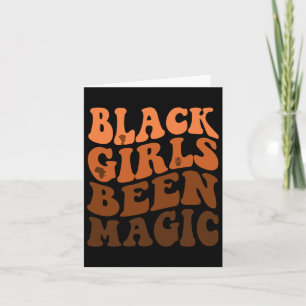 Black Girls Been Magic Melanin American Gr Karte