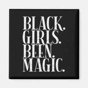 Black Girls Been Magic Melanin American Hi Magnet