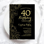 Black Gold Floral 40. Geburtstag Party Einladung<br><div class="desc">Black Gold Floral 40. Geburtstag Party Einladung. Minimalistisch modernes Design mit botanischen Kontur Zeichnungen Akzente,  Imitate Goldfolie und Typografie Drehbuch Schriftart. Einfache,  trendige Einladungskarte für eine stilvolle Damenfeier. Kann für jedes Alter angepasst werden. Gedruckte Zazzle Einladungen oder Sofortdownload digitalen druckbaren Vorlage.</div>