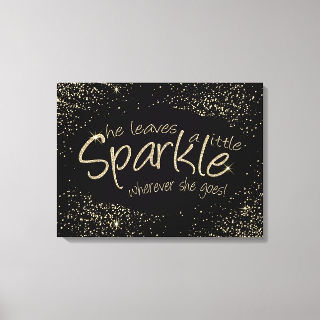 Black & Gold She Leaves a Little Sparkle Leinwanddruck (Vorderseite)