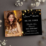 Black Gold Stars Geburtstagsparty Save The Date<br><div class="desc">Ein Foto Save the Date für einen 30. Geburtstag (oder jedes Alter) vorne: Fügen Sie ein Foto in vertikaler Größe hinzu. Eine klassische schwarze Hintergrundfarbe,  die mit goldenen Imitaten dekoriert ist. Personalisieren und fügen Sie einen Namen und Details. Weiße Buchstaben. Für ihn und sie.</div>