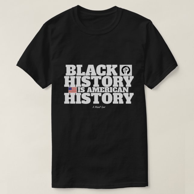 Black History (American History) - Ein MisterP-Shi T-Shirt (Design vorne)
