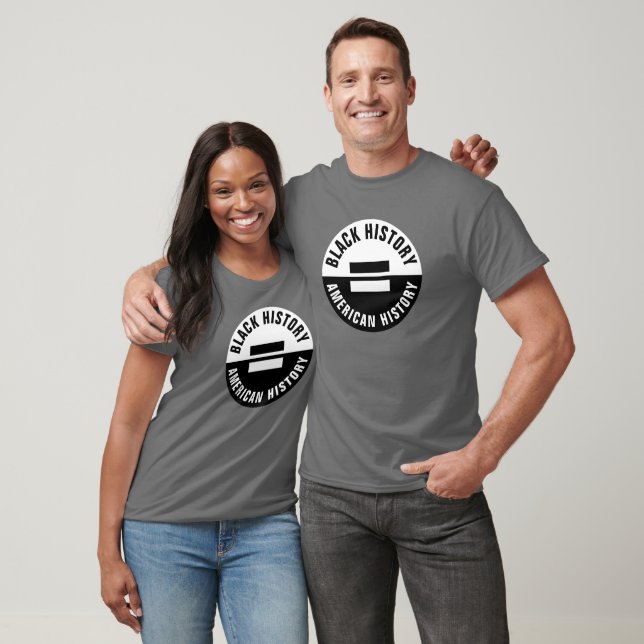 Black History Equals American History T - Shirt (Unisex)
