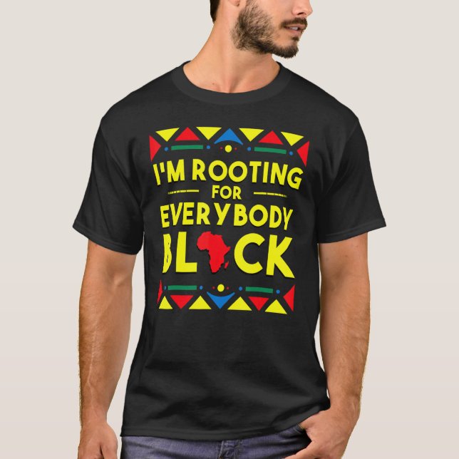 Black History I bin Rooting für alle schwarzen Afr T-Shirt (Vorderseite)