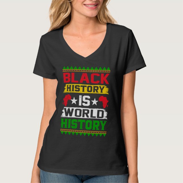 Black History Is World History  1 T-Shirt (Vorderseite)