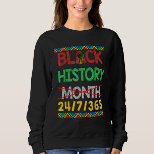 Black History Monat 24 7 Bhm Afrikanischer Pride M Sweatshirt