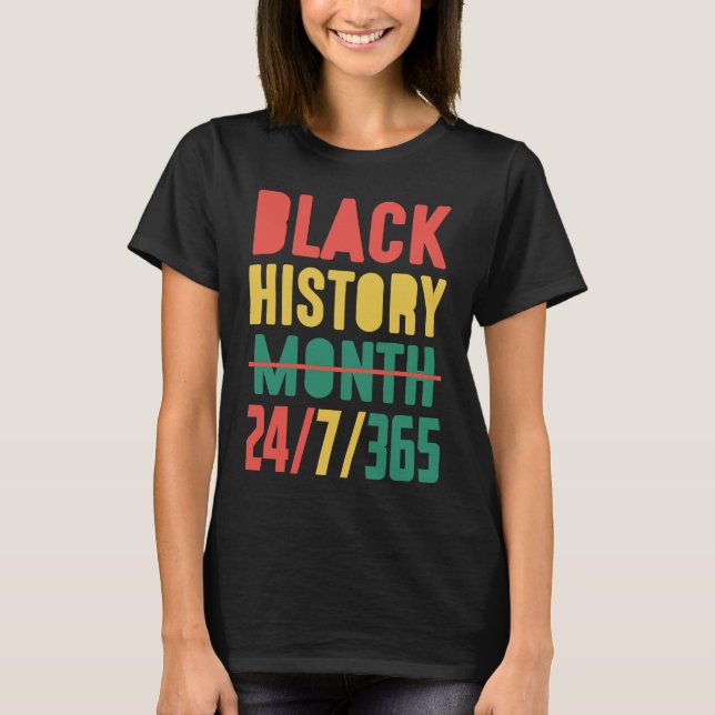 Black History Month 2023  24 7 365 T-Shirt (Vorderseite)