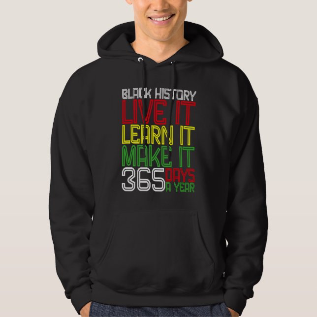 Black History Month 2023 Live It Learn It Make It  Hoodie (Vorderseite)