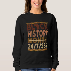 Black History Month 247365 Black Pride Black Hisor Sweatshirt