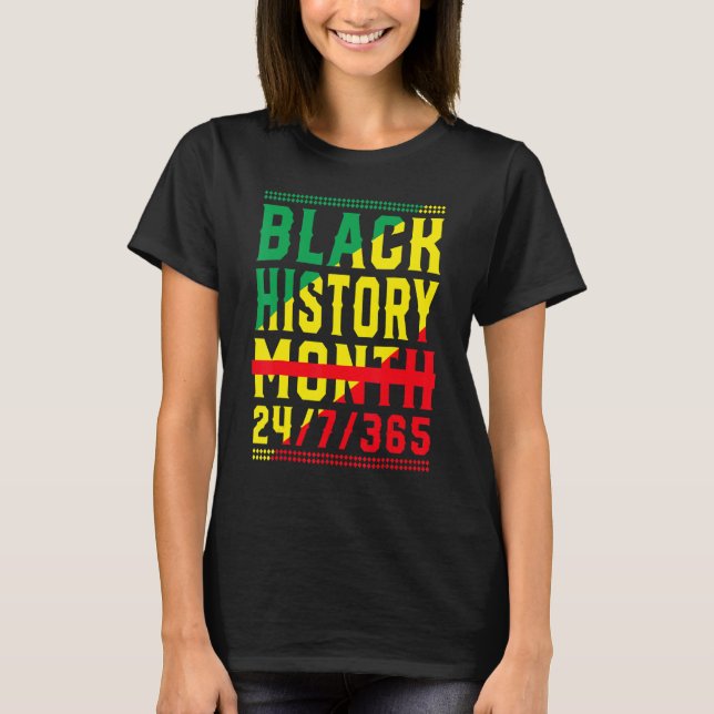 Black History Month 247365 Melanin Pride African A T-Shirt (Vorderseite)
