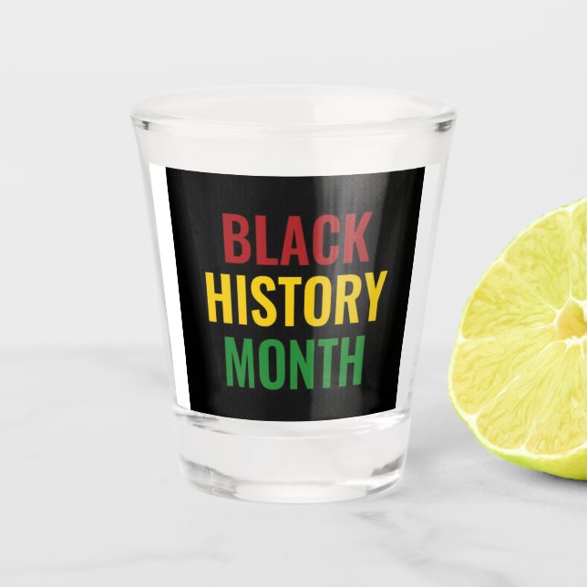 BLACK HISTORY MONTH BHM SCHNAPSGLAS (Vorderseite)
