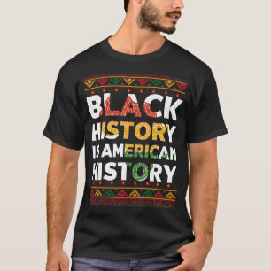Black History Month Black Hisory ist amerikanische T-Shirt