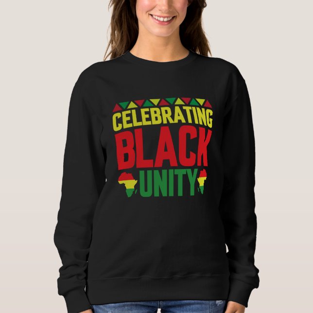 Black History Month Decorations Celebrating Black  Sweatshirt (Vorderseite)