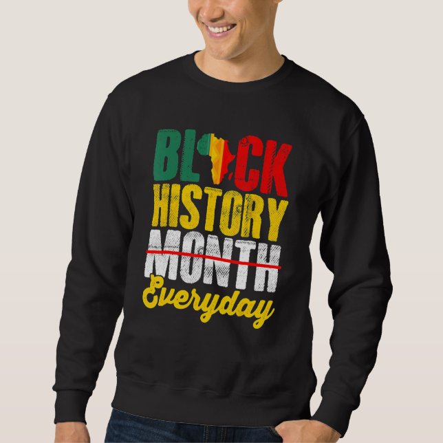 Black History Month Everyday African Melanin Black Sweatshirt (Vorderseite)