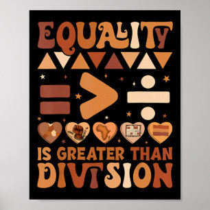 Black History Month Gleichheit ist größer als Spal Poster