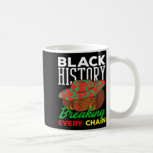 Black History Month Jede Kette sprengen Frauen Kaffeetasse