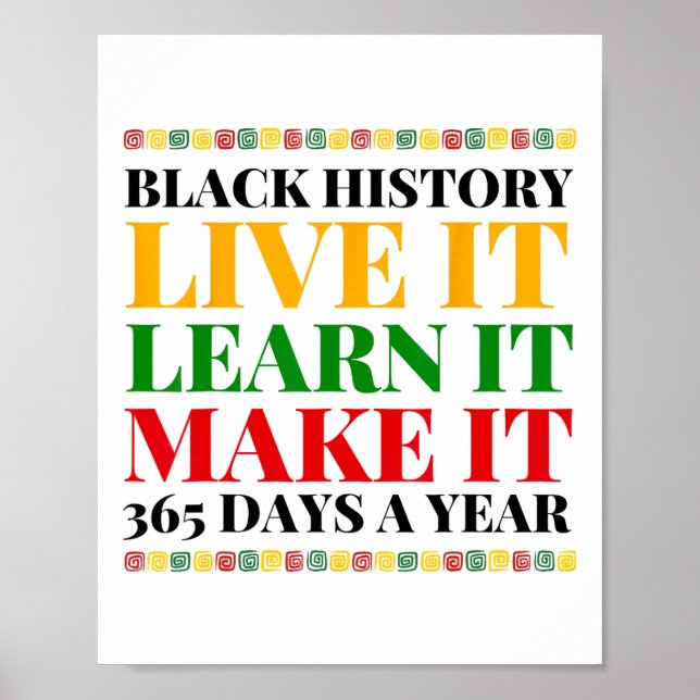 Black History Month Live It Learn it Make it 365 D Poster (Vorne)