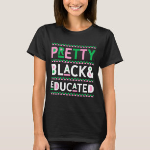 Black History Month Ohrts Pretty Black and Educate T-Shirt
