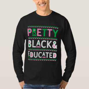 Black History Month Ohrts Pretty Black and Educate T-Shirt