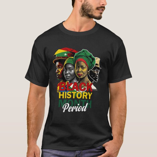 Black History Month Period African Pride Women Men T-Shirt (Vorderseite)