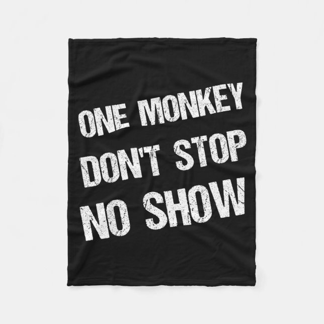 Black History Month Phrases One Monkey Don't Stop  Fleecedecke (Vorderseite)