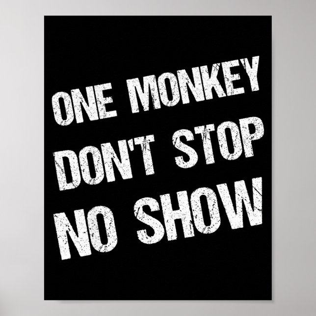 Black History Month Phrases One Monkey Don't Stop  Poster (Vorne)