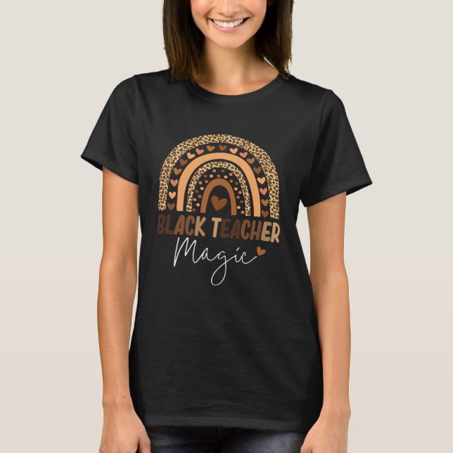 Black History Month Teacher Black Teacher Magic T-Shirt (Vorderseite)