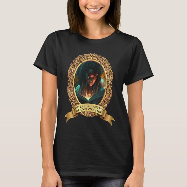 Black History Month You Are The Author Of Your Own T-Shirt (Vorderseite)