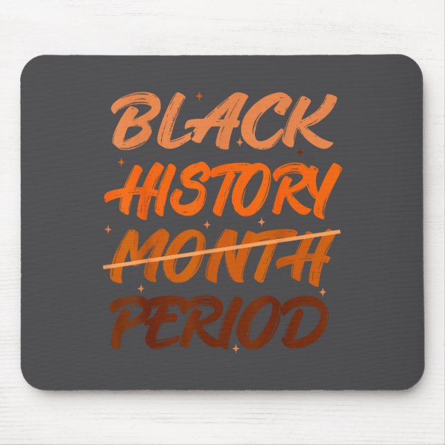 Black History Period African American History Men  Mousepad (Vorne)