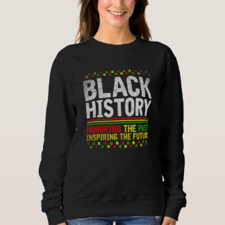 Black History Pride BHM African Heritage African A Sweatshirt