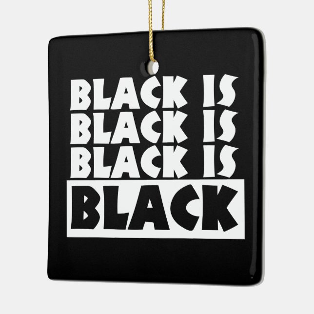 Black Is Black Keramikornament (Links)