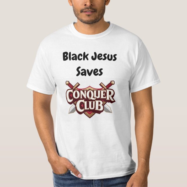 Black Jesus rette Eroberer Club T-Shirt (Vorderseite)