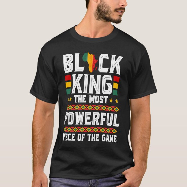 Black King The Most Powerful Piece in The Game Mel T-Shirt (Vorderseite)