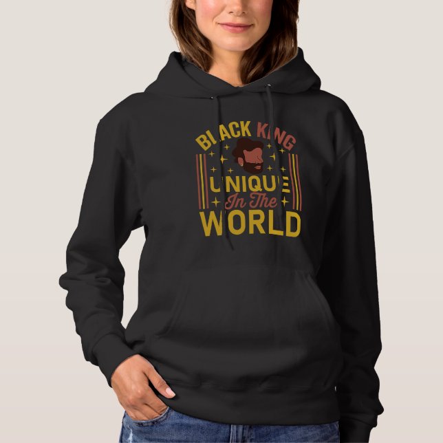 Black King Unique In The World Black History Month Hoodie (Vorderseite)