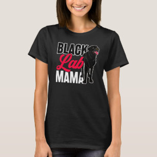 Black Lab Mama Animal Pet Mommy Dog Besitzer Black T-Shirt