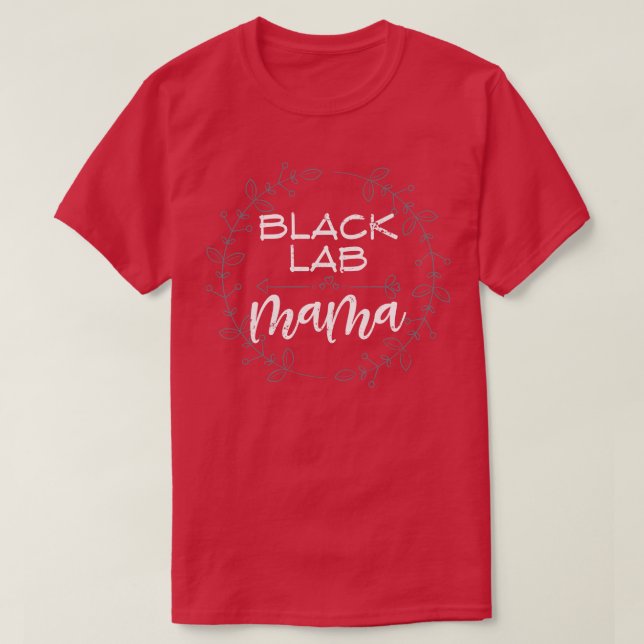 Black Lab Mama Labrador T-Shirt (Design vorne)
