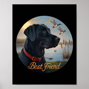 Black Labrador Best Friend. Jagd Wasservogelente Poster