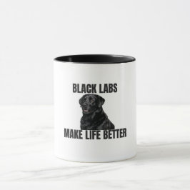 Black Labs Make Life Better – Friendly Black Lab Tasse